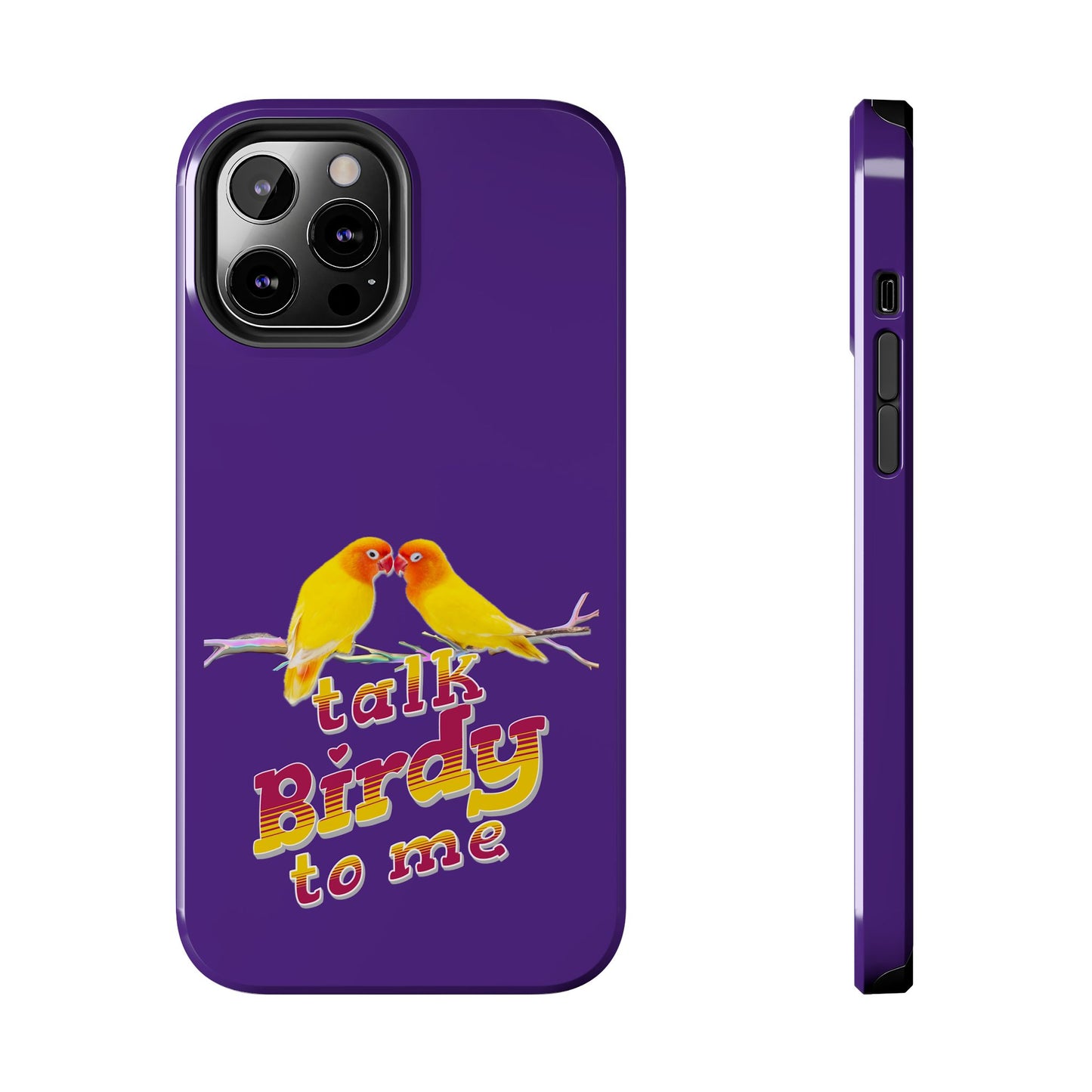 Talk Birdy to Me Tough Phone Case, Colorful Phone Accessories, Ideal Gift for Bird Lovers