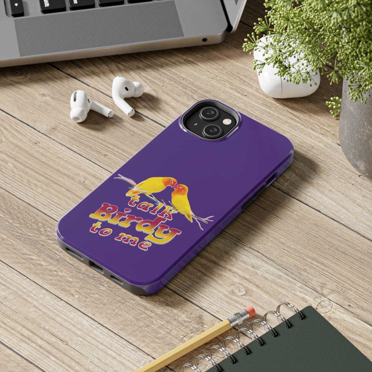 Talk Birdy to Me Tough Phone Case, Colorful Phone Accessories, Ideal Gift for Bird Lovers