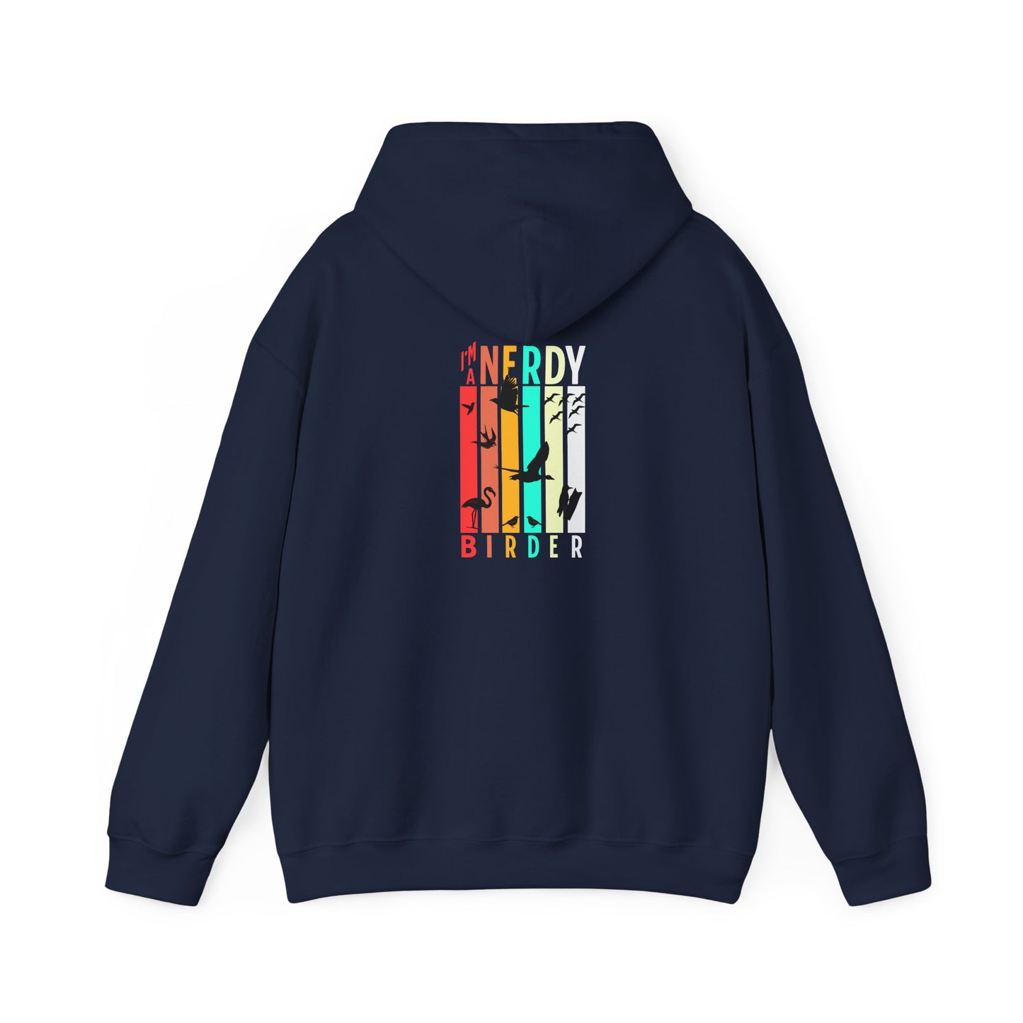 The Nerdy Birder - "I'm A Nerdy Birder" Back Design Unisex Hoodie - Cozy Sweatshirt for Nature Lovers