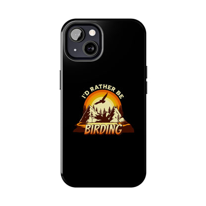 Birding Adventure Tough Phone Case - I'd Rather Be Birding
