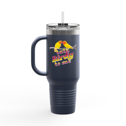 Talk Birdy To Me Insulated Travel Mug 40oz