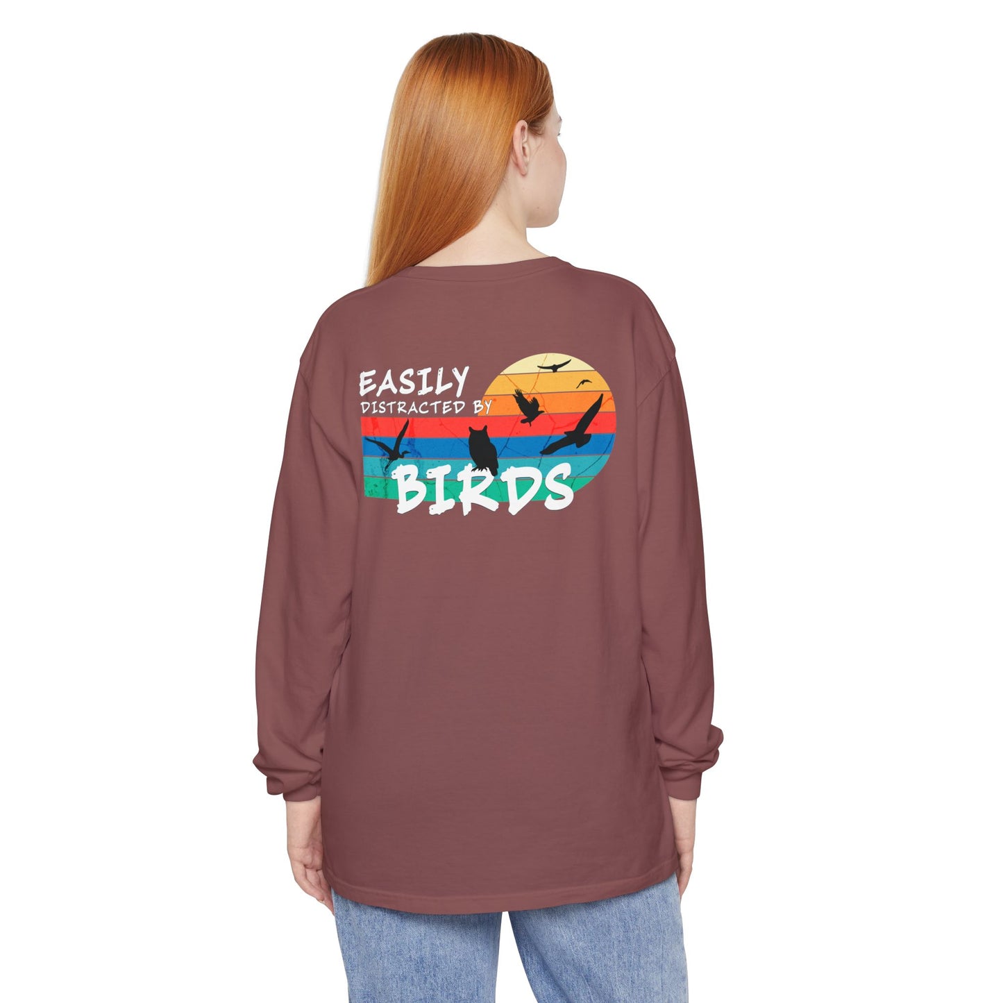 Easily Distracted by Birds Sunset on Back Long Sleeve Tee