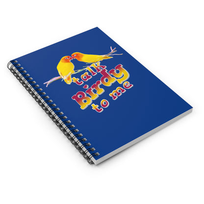Talk Birdy to Me Notebook, Colorful Spiral Journal for Bird Lovers
