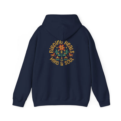 Birding Heals the Mind and Soul Back Design Unisex Hoodie - Cozy Sweatshirt for Nature Lovers