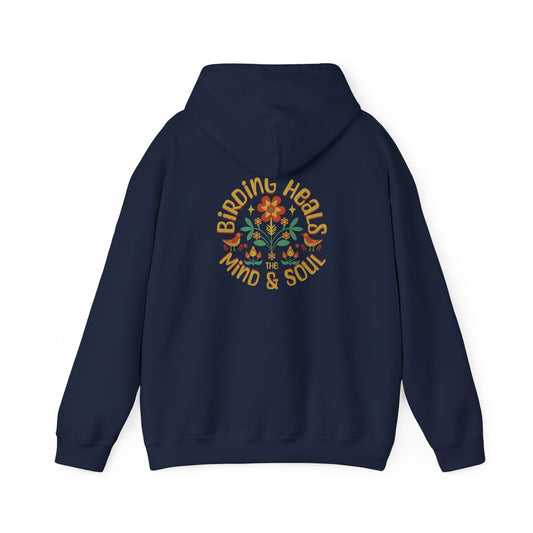 Birding Heals the Mind and Soul Back Design Unisex Hoodie - Cozy Sweatshirt for Nature Lovers