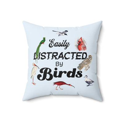 Easily Distracted by Birds Decorative Pillow