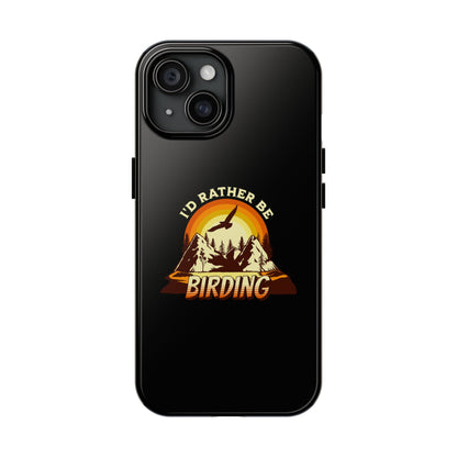 Birding Adventure Tough Phone Case - I'd Rather Be Birding