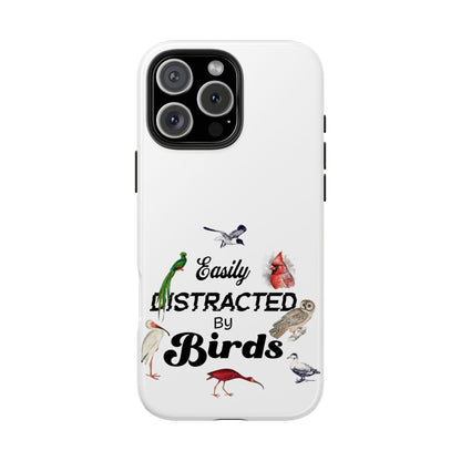 The Nerdy Birder - Easily Distracted by Birds Tough Phone Cases, Bird Lover Gift, Unique Phone Accessory, Nature-Themed Case