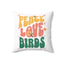 Peace Love Birds Decorative Pillow - Bright and Fun Home Accent