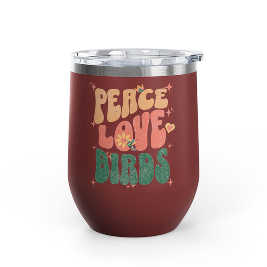 Peace Love Birds Wine Tumbler - 12oz Insulated Cup for Nature Lovers