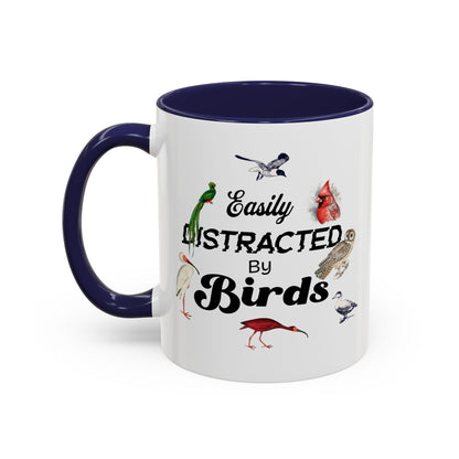 Easily Distracted by Birds Coffee Mug - Fun Accent Mug for Bird Lovers